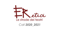 ERetici - Le strade dei teatri - Call 2020-2021
