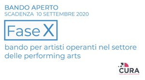 Fase X è il bando di performing arts di C.U.R.A.