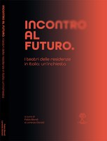 "Incontro al futuro". La presentazione dell'inchiesta all'incontro nazionale delle residenze