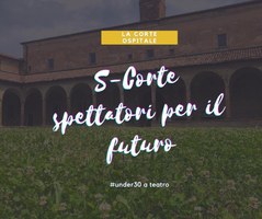 Nuova edizione di "S-Corte - spettatori per il futuro" al via